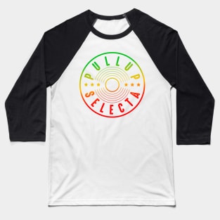 Pull Up Selecta Rasta Colors Reggae Baseball T-Shirt